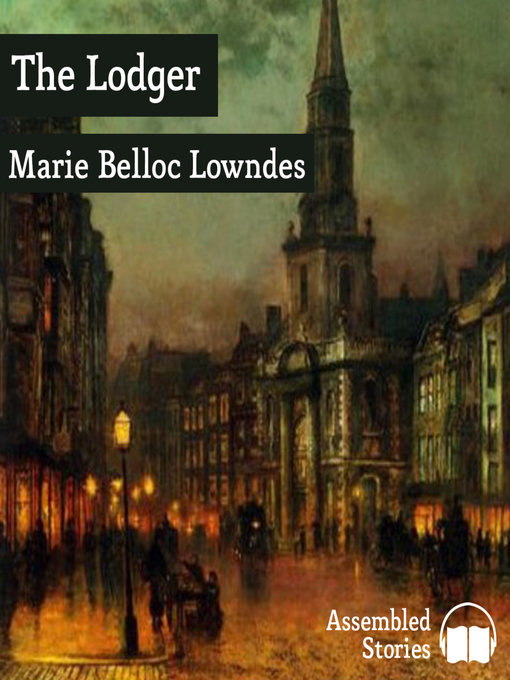 Title details for The Lodger by Marie Belloc Lowndes - Available